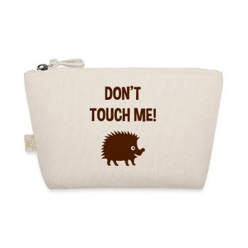 Don't touch me (hedgehog) - Organic Pouch - nature - Front