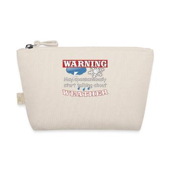 May start talking about weather, weather, climate - Organic Pouch - nature - Front