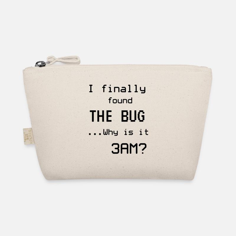 Programmer Meme I found the bug - Organic Pouch - nature