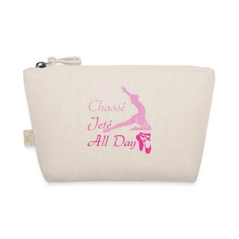 Plie Chasse Jete All Day Tanzen Kniebeugen Ballett - Bio-Täschchen - Natur - Vorne