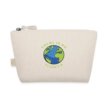 There is no Planet B - Trousse biologique - nature - Devant