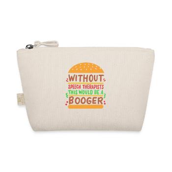 Without Speech Therapy This Would Be A Booger - Trousse biologique - nature - Devant