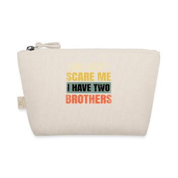 You Can’t Scare Me I Have Two Brothers Sœur Wome - Trousse biologique - nature - Devant