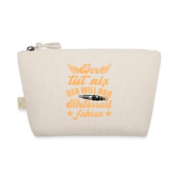 Il veut juste faire du motard - Trousse biologique - nature - Devant