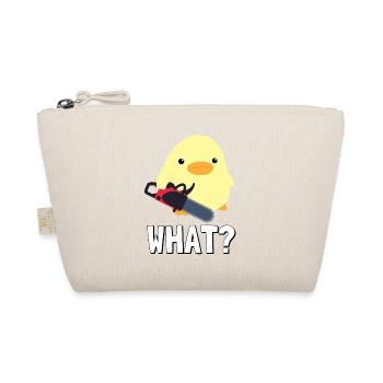 What? Duck with chainsaw meme chick gift idea - Organic Pouch - nature - Front