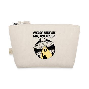 Please Take My Wife Not My BTC Funny Bitcoin Gift - Organic Pouch - nature - Front