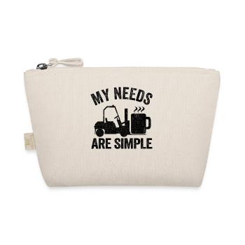 My Needs Are Simple Coffee Forklift Operator Gift - Organic Pouch - nature - Front