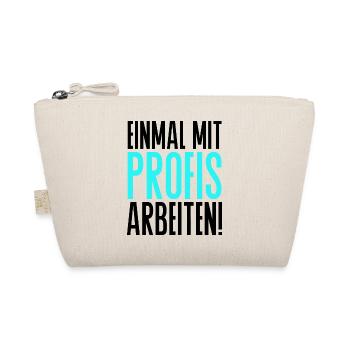 Einmal mit Profis arbeiten Spruch Handwerker - Bio-Täschchen - Natur - Vorne
