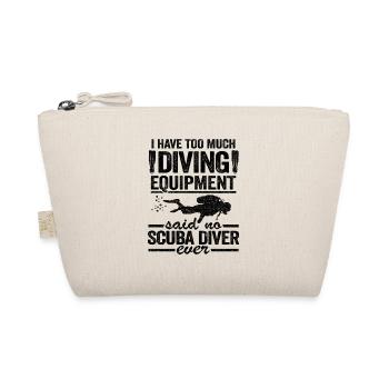 Funny Diver Equipment Scuba Diving Quote Divers - Organic Pouch - nature - Front