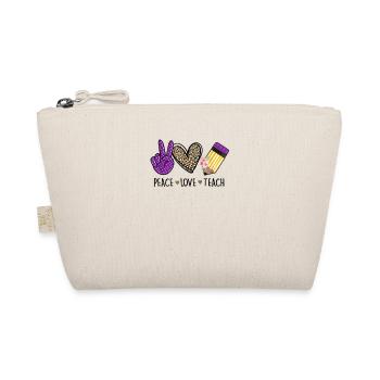Peace Love Teach-gift for teachers - Organic Pouch - nature - Front