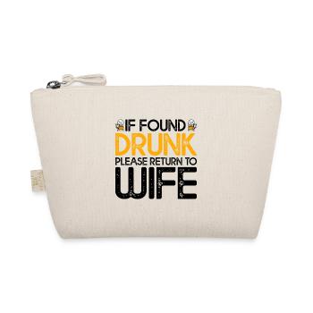 If Found Drunk, Please Return To Wife 4 - Trousse biologique - nature - Devant