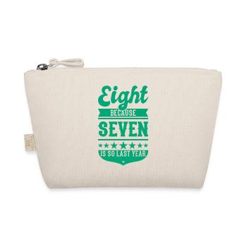 8 BECAUSE 7 IS SO LAST YEAR 8 Anniversaire Garçons 8 - Trousse biologique - nature - Devant