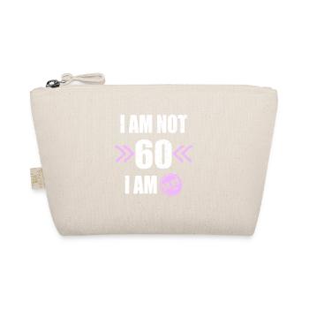 I'm i am Not 60 I'm 59 + Tax 60th birthday - Organic Pouch - nature - Front