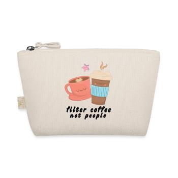 Filter Coffee Not People - Organic Pouch - nature - Front