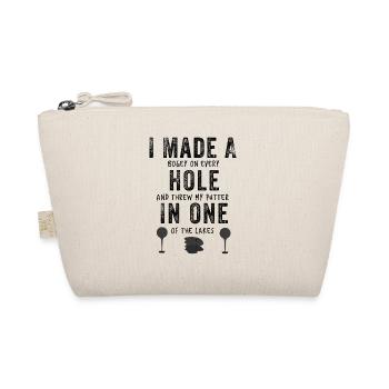 I Made A Hole In One - Golf Funny - Organic Pouch - nature - Front