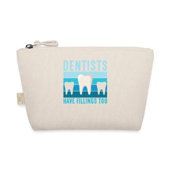 Dental Dentists Have Fillings Too Dentistry - Bio-Täschchen - Natur - Vorne