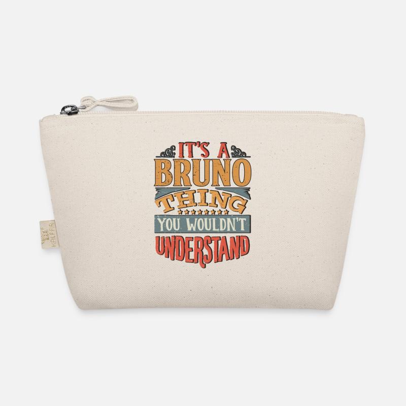 It's A Bruno Thing You Wouldnt Understand - Bruno Organic Pouch