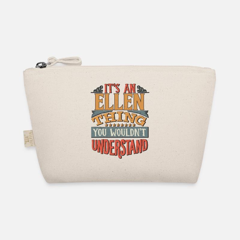 It's An Ellen Thing You Wouldn't Understand - Organic Pouch