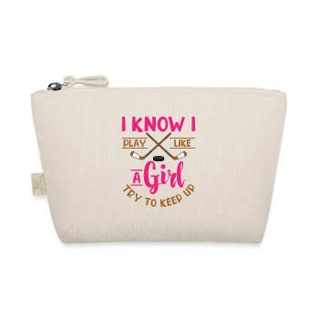 I Know I Play Like A Girl Try To Keep Up Ice - Organic Pouch - nature - Front