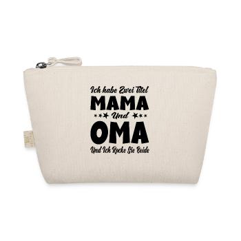 Ich habe zwei Titel Mama und Oma und Ich rocke sie - Bio-Täschchen - Natur - Vorne