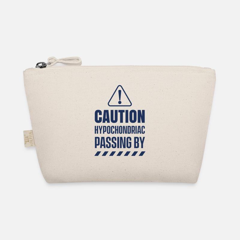 Caution Hypochondriac Goes Past Hypochondria Angs Organic Pouch