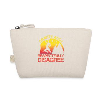 Gravity And I Respectfully Disagree Rock Climbing - Organic Pouch - nature - Front