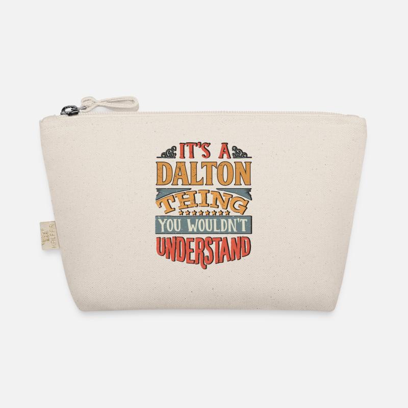 It's A Dalton Thing You Wouldnt Understand - Organic Pouch