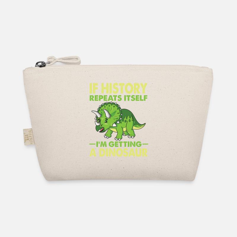 If History Repeats Itself I'm Getting A Dinosaur Organic Pouch