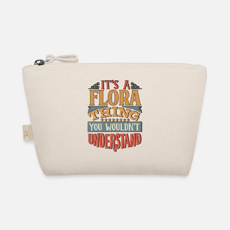 It's A Flora Thing You Wouldnt Understand - Flora Organic Pouch