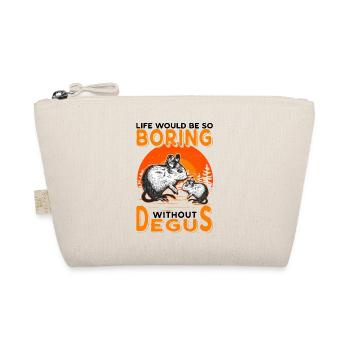 Life would be so boring without Degus - Organic Pouch - nature - Front