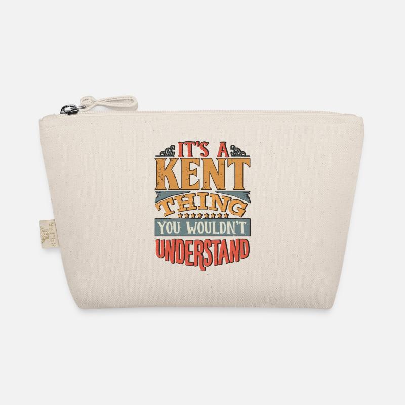 It's A Kent Thing You Wouldnt Understand - Kent Organic Pouch