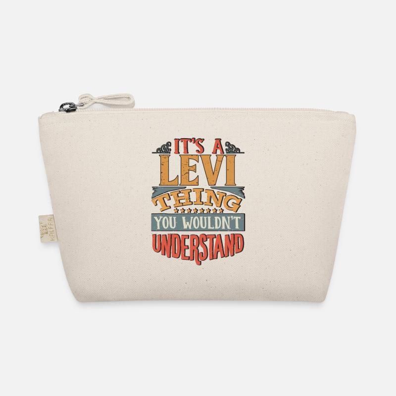 It's A Levi Thing You Wouldnt Understand - Levi Organic Pouch