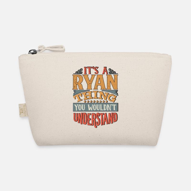It's A Ryan Thing You Wouldnt Understand - Ryan Organic Pouch