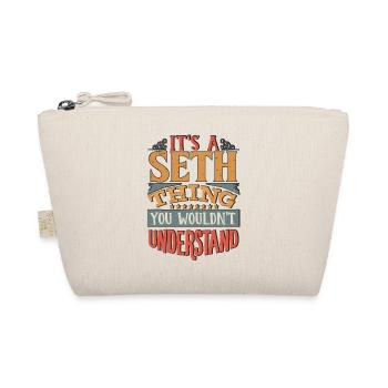 It's A Seth Thing You Wouldnt Understand - Seth - Organic Pouch - nature - Front