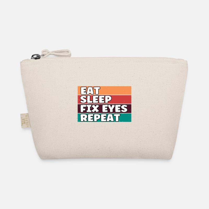 Funny Eat Sleep Fix Eyes Répéter Opticiens Eye Trousse biologique
