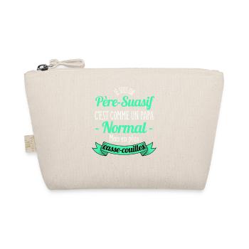 Je suis un Père-Suasif /Humour Papa / humour père - Trousse biologique - nature - Devant