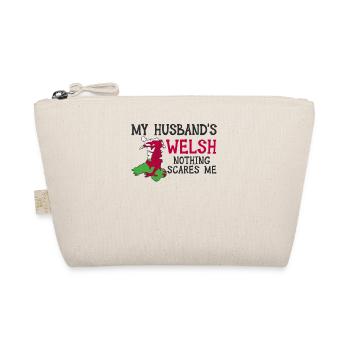 Nothing Scares Me Husband Wife Wales Married Welsh - Organic Pouch - nature - Front