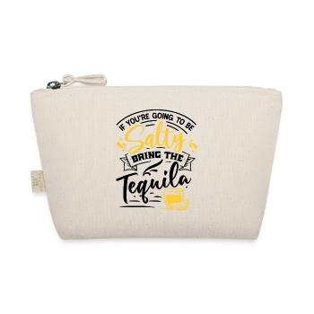 If You're Going To Be Salty Bring The Tequila - Organic Pouch - nature - Front