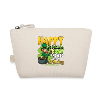 Happy St. Patrick's Day And Yes It's My Birthday - Organic Pouch - nature - Front