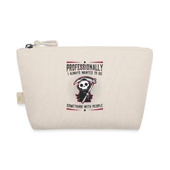 I Always Wanted To Do Something With People - Organic Pouch - nature - Front
