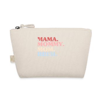 Mama Mommy Mom Bruh Mother's Day - Organic Pouch - nature - Front