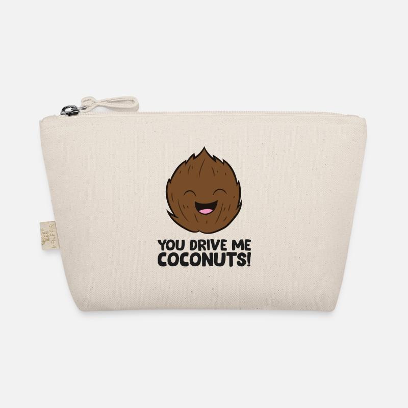 You Drive Me Coconuts Love Coconuts Organic Pouch