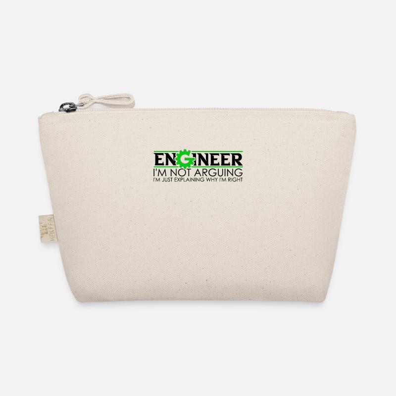 Engineer I'm Not Arguing Engineering Quote - Organic Pouch