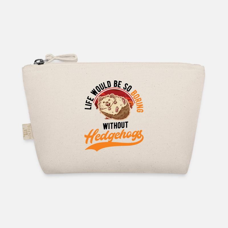 Life would be so boring without Hedgehogs Igel Bio-Täschchen