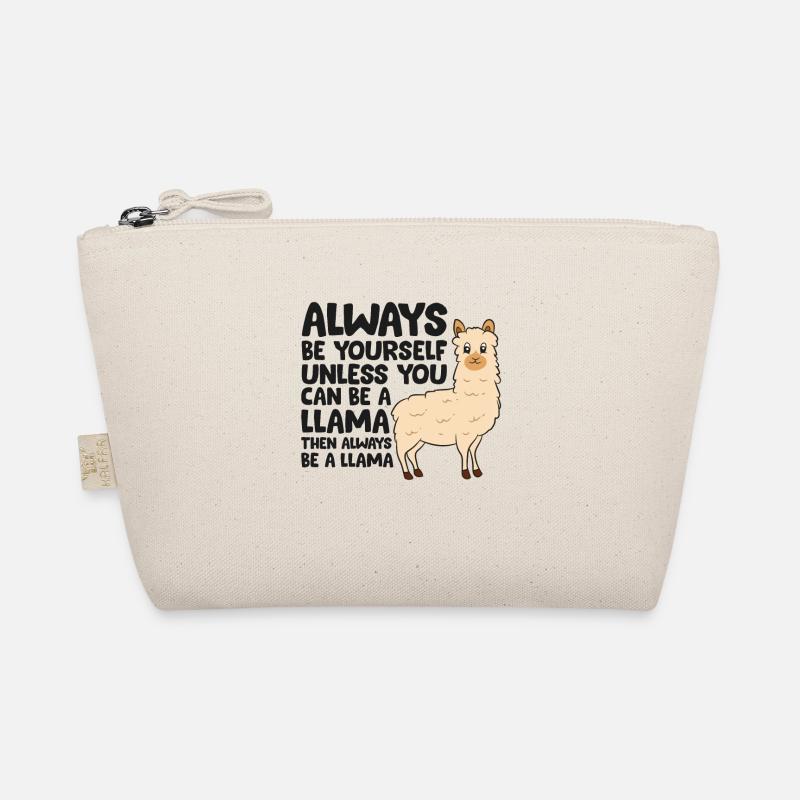 Always Be Yourself Unless You Can Be A Llama Organic Pouch