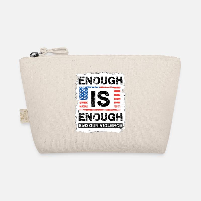 Enough is Enough - End Gun Violence Organic Pouch