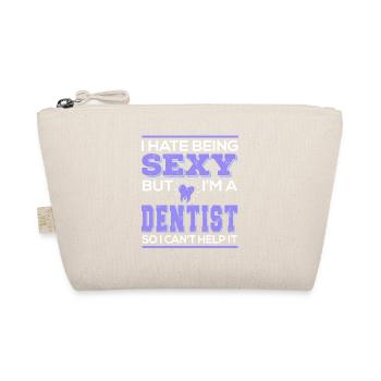 Je déteste sexy mais je suis dentiste donc je ne peux pas m’empêcher - Trousse biologique - nature - Devant