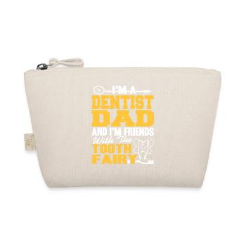 I'm A Dad And I'm Friends With The Tooth Fairy - Organic Pouch - nature - Front