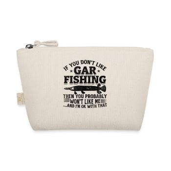Wenn Sie nicht gerne in Gar Fishing sind, werden - Bio-Täschchen - Natur - Vorne