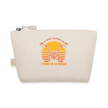 Yes I Do Have A Retirement Plan I Plan To Go Ridin - Organic Pouch - nature - Front